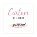 Custom Orders